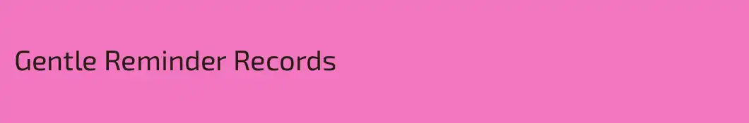 Gentle Reminder Records